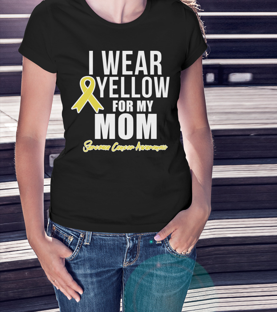 I Wear Yellow For My Mom Sarcoma Cancer Awareness T-Shirt