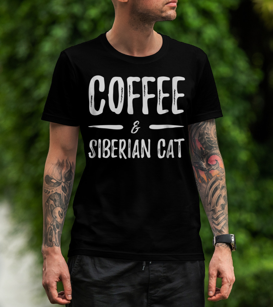 Coffee And Siberian Cat Mom Funny Cat Mom Idea T-Shirt