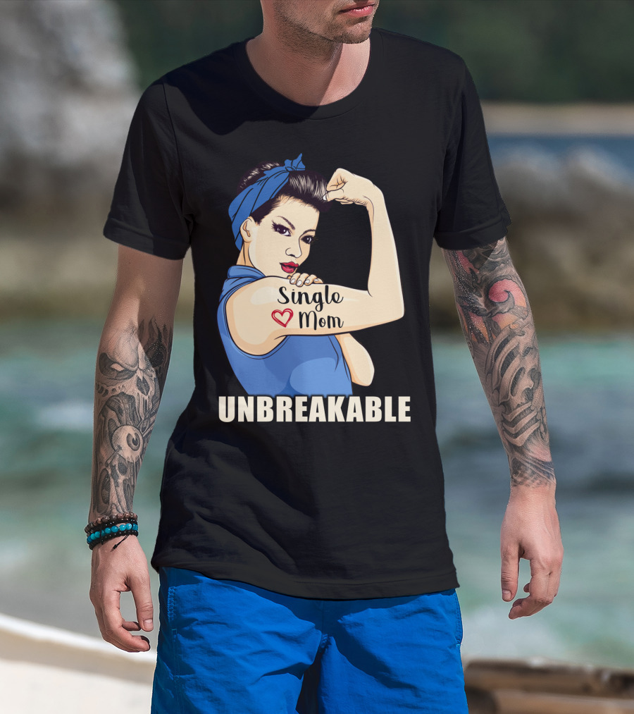 Single Mom Unbreakable Retro Rosie The Riveter T-Shirt