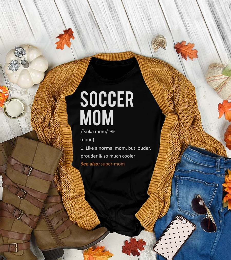 Soccer Mom Loud Prouder Cooler Super-Mom T-Shirt