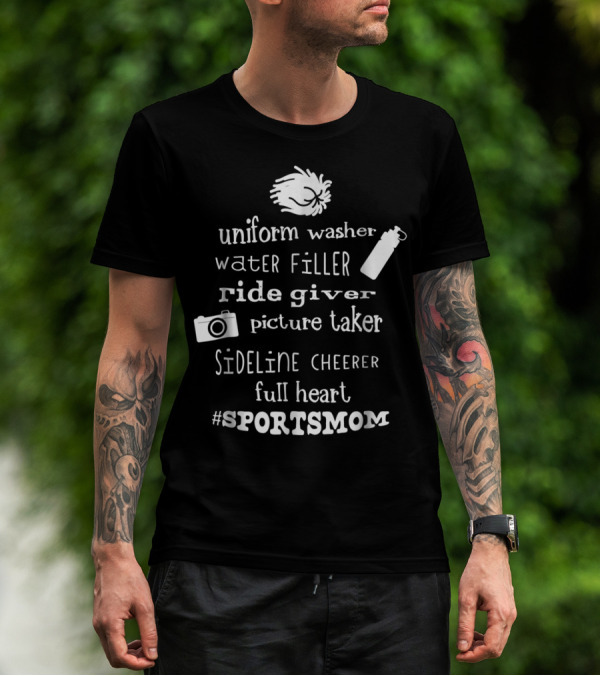 SPORTSMOM Uniform Washer Water Filler Ride Giver Picture Taker Sideline Cheerer Full Heart T-Shirt