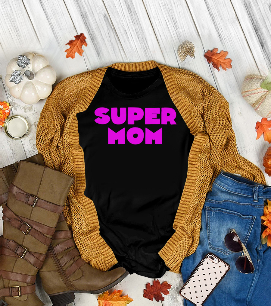 Super Mom for Your Special Mom in Bold Pink Letters T-Shirt