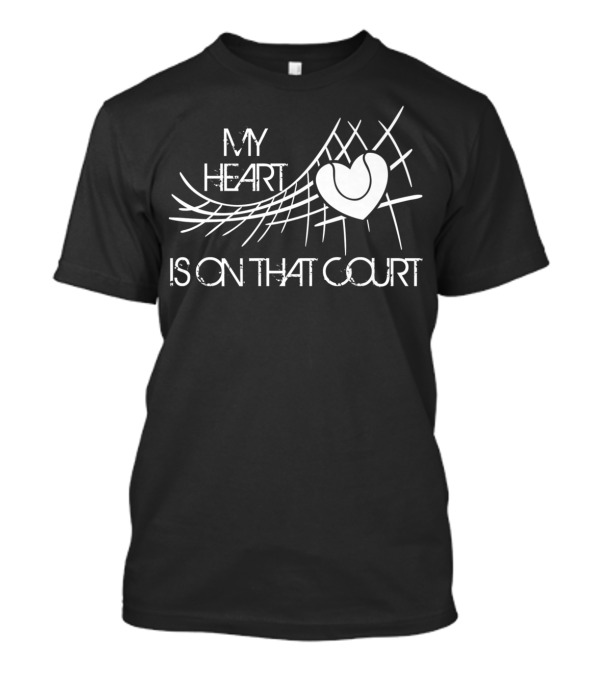 Tennis Mom My Heart Is On That Court T-Shirt