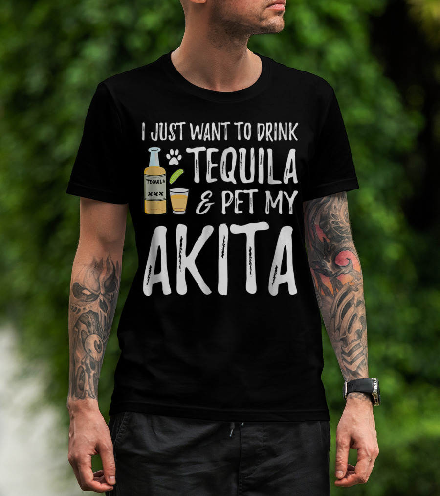 I Just Want To Drink Tequila And Pet My Akita For Cinco De Mayo Dog Mom Or Dog T-Shirt