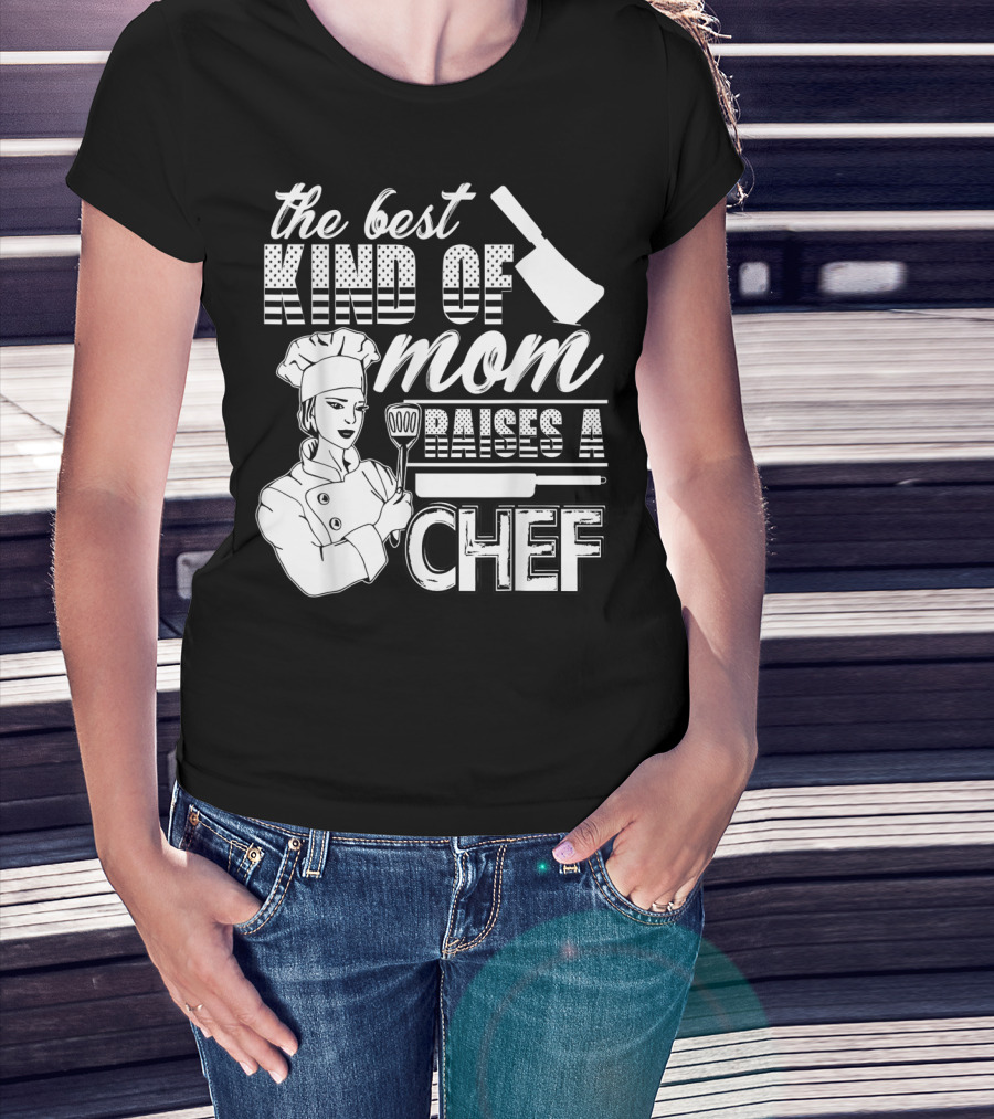 The Best Kind Of Mom Raises A Chef Chef Mom 90 Cooking Utensils T-Shirt
