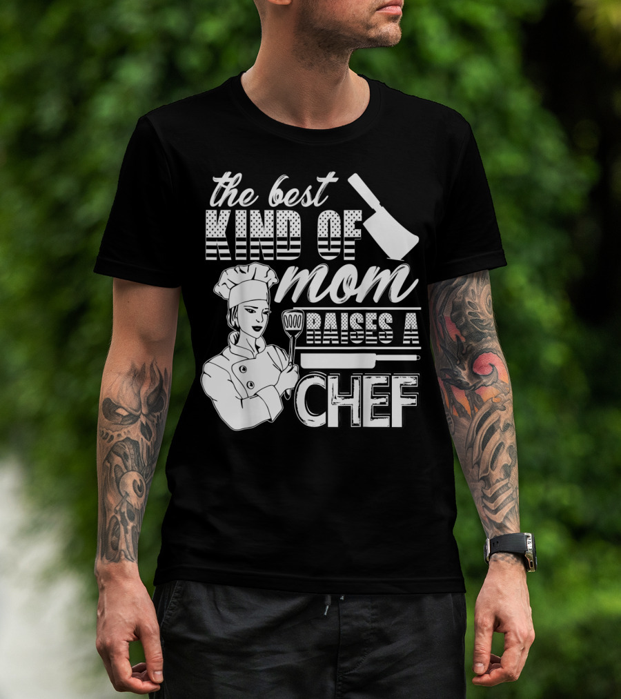 The Best Kind Of Mom Raises A Chef Chef Mom 90 Cooking Utensils T-Shirt
