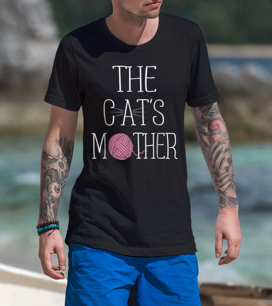 The Cat's Mother Cat Mom Yarn Ball Whiskers T-Shirt