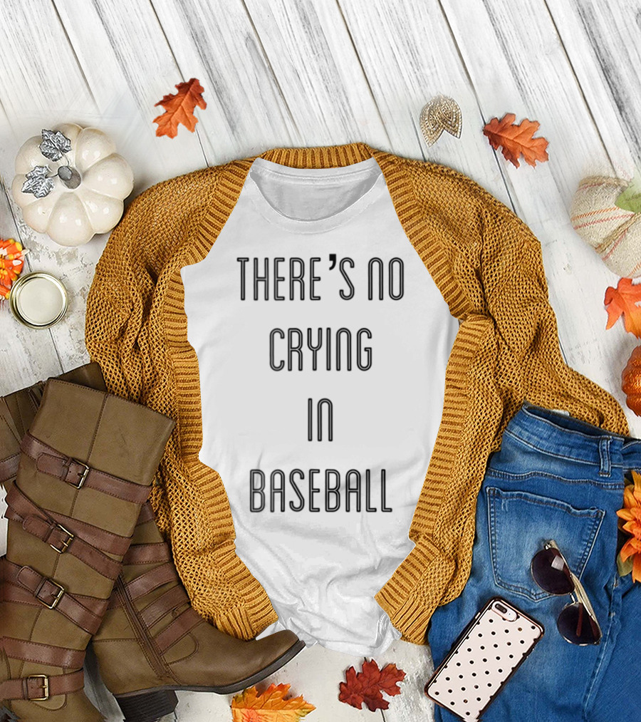 There's No Crying In Baseball Nana T-Shirt