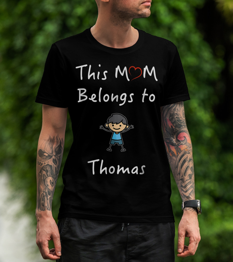 This Mom Belongs To Thomas Cute Cartoon Boy With Heart Symbol Mother Love Son T-Shirt