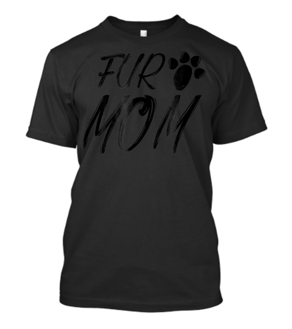 Fur Mom Animal Lover Paw Print Dark38 T-Shirt