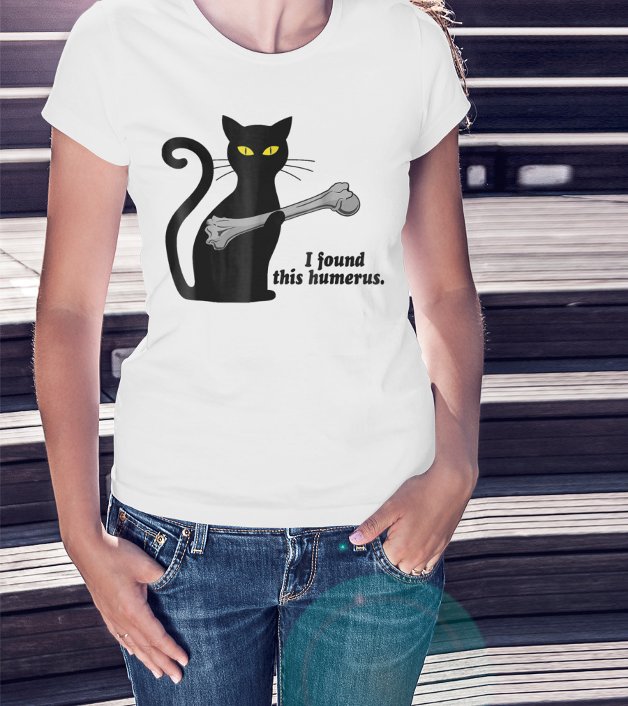 I Found This Humerus Funny Black Cat Mom Humourous Yellow Eyes Skeleton Bone T-Shirt