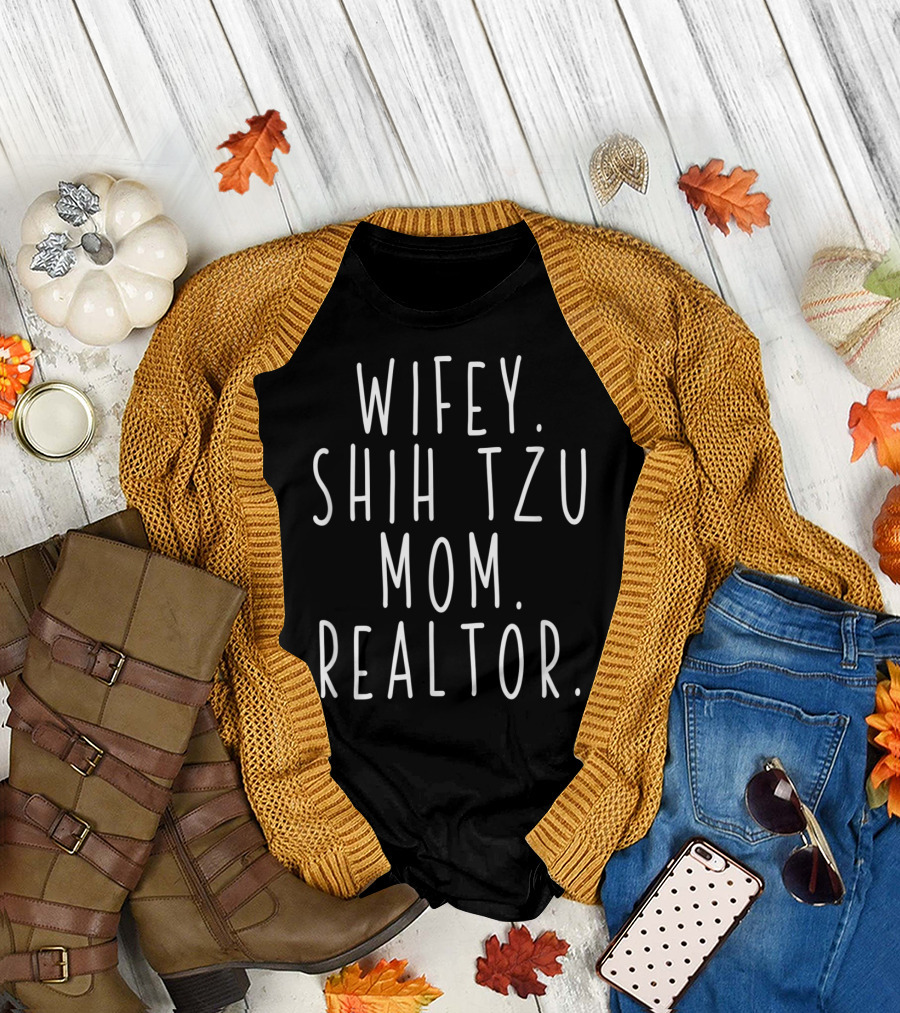 Wifey Shih Tzu Mom Realtor T-Shirt