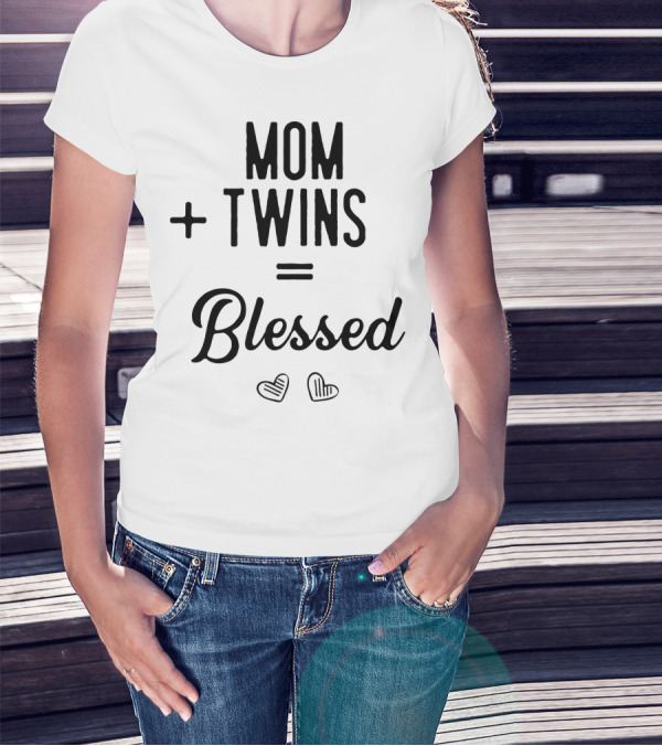 Mom Plus Twins Equals Blessed T-Shirt