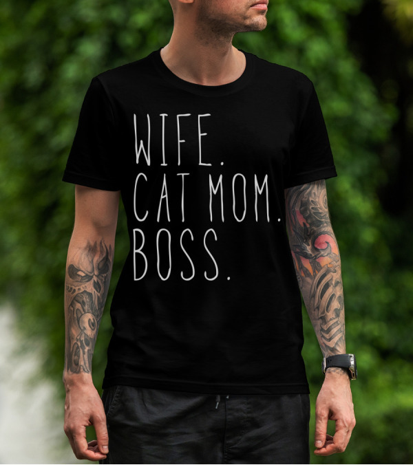Wife Cat Mom Boss T-Shirt