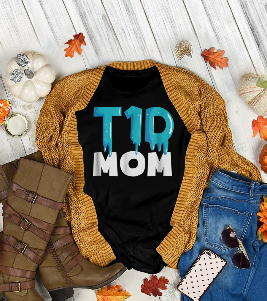 T1D Mom Type 1 Diabetes Awareness T-Shirt