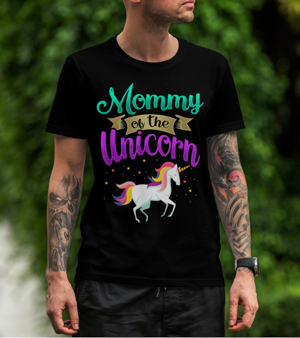 Mommy Of The Unicorn Rainbow Magic T-Shirt
