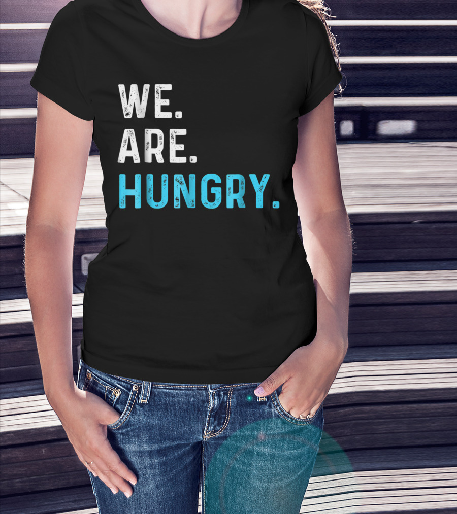 We Are Hungry Pregnant Mom Funny Parent T-Shirt