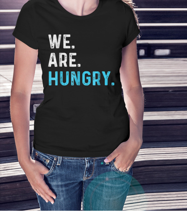 We Are Hungry Pregnant Mom Funny Parent T-Shirt