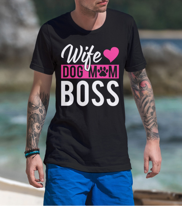 Wife Dog Mom Boss With Heart And Paw Prints T-Shirt