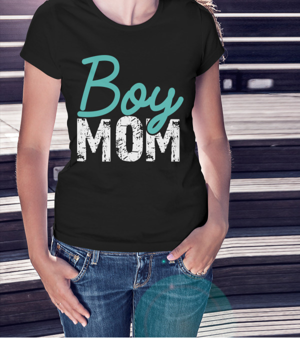 Boy Mom Mother Of Boy Gift For Womens Mom Of Boy T-Shirt