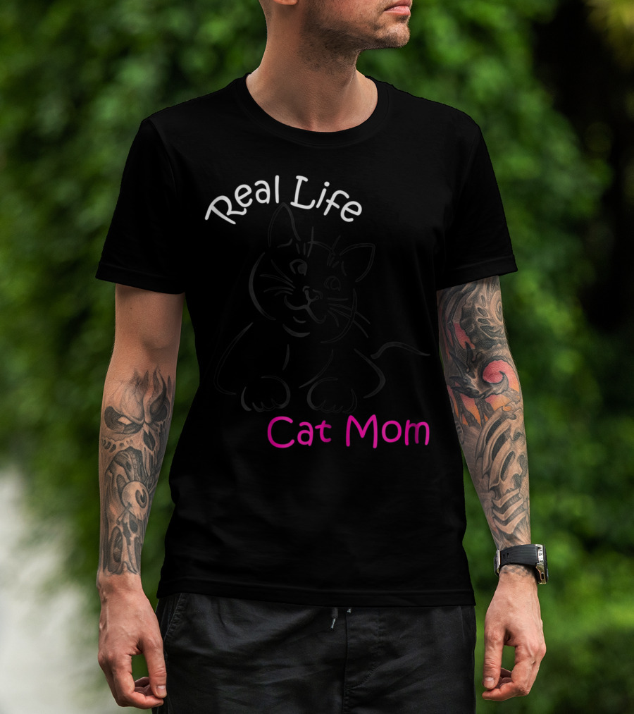 Real Life Cat Mom T-Shirt