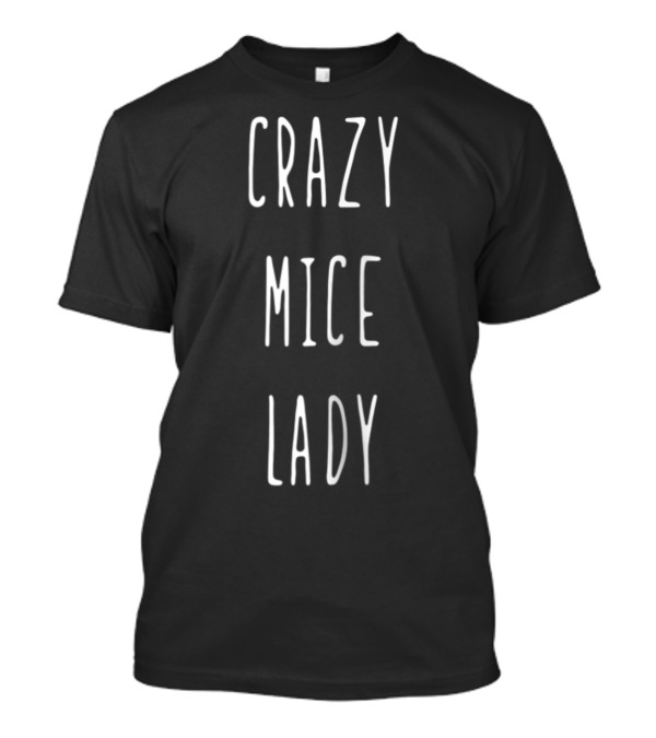 Crazy Mice Lady Rodent T-Shirt