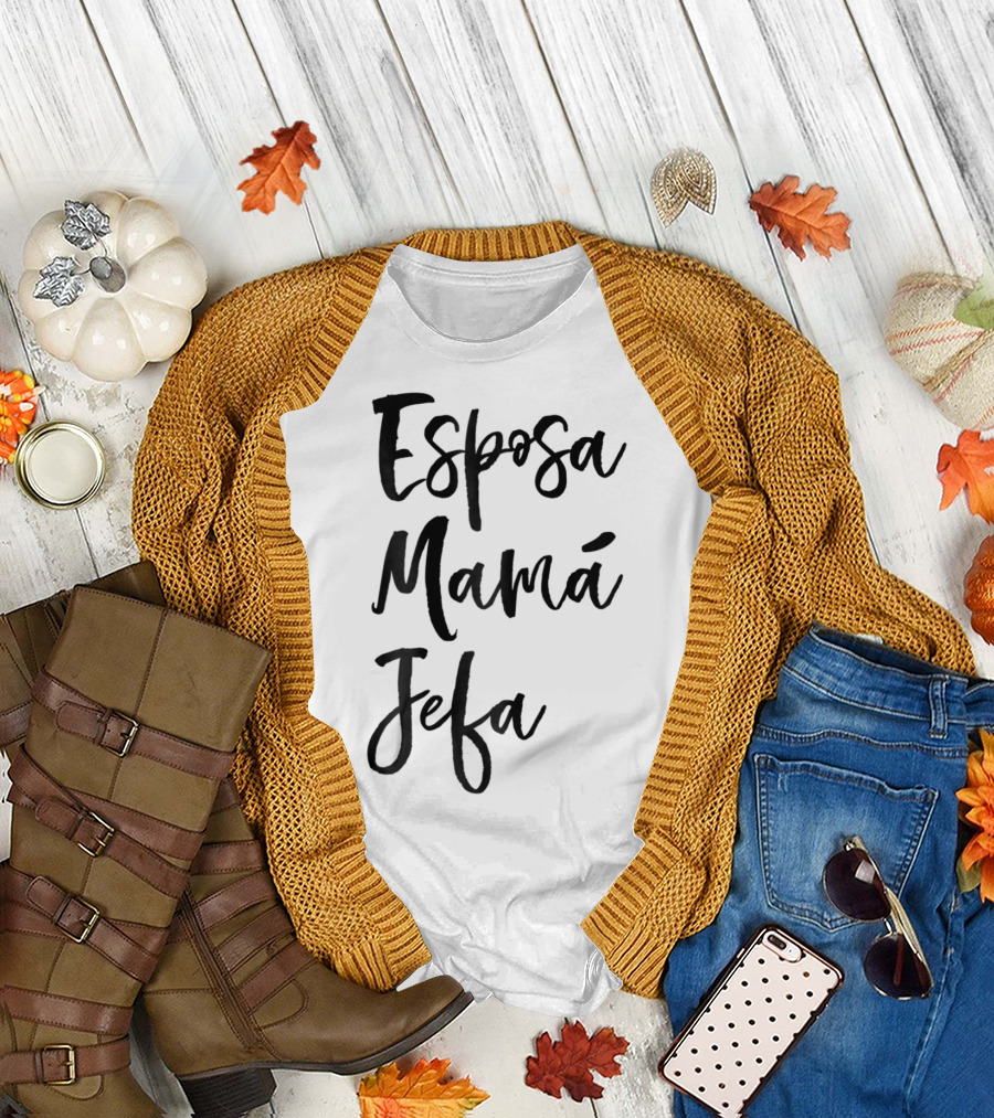 Esposa Mamá Jefa Spanish Wife Mom Boss99 T-Shirt