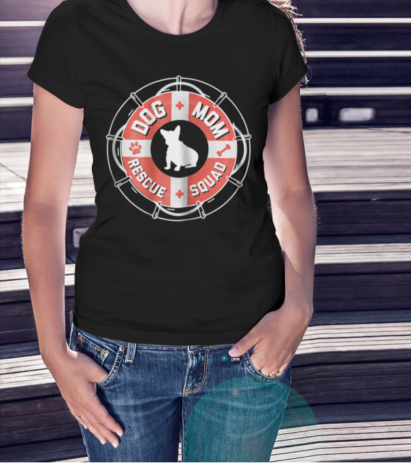 Dog Mom Rescue Squad Funny Cute Animal Lovers T-Shirt