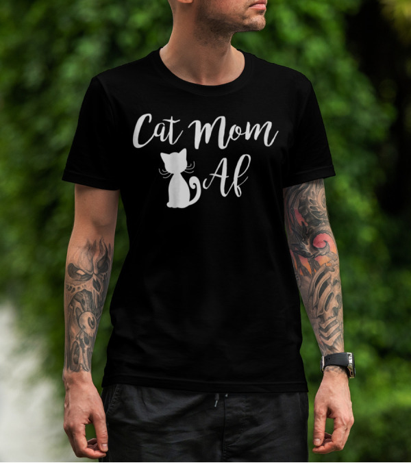 Cat Mom Af Funny3 White Cat T-Shirt