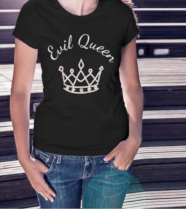 Evil Queen Princess Wife Mom Daughter Crown T-Shirt