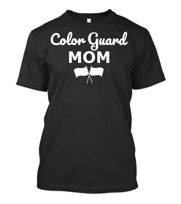 Color Guard Mom Beautiful Script Flags T-Shirt