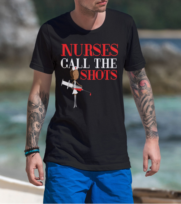 Black Nurses Call The Shots Nurse RN T-Shirt