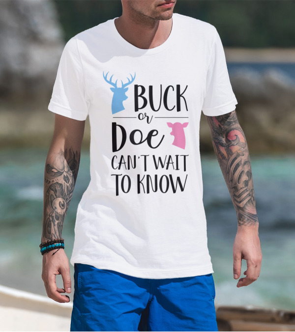Buck Or Doe Can't Wait To Know Gender Reveal Mom Dad T-Shirt