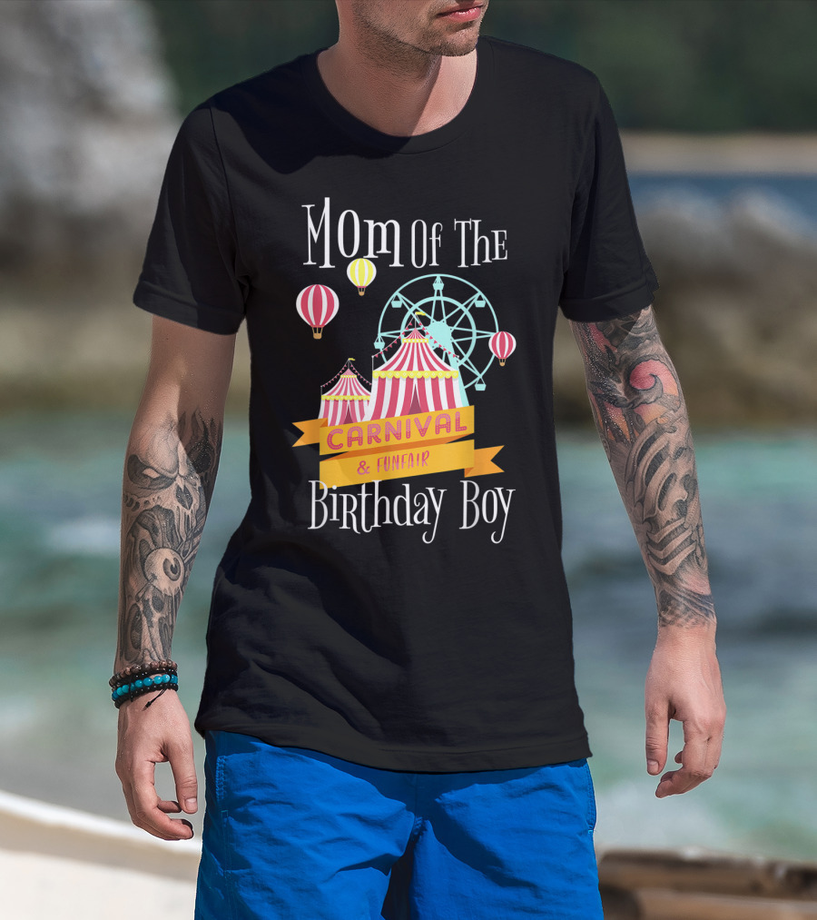 Mom Of The Carnival And Funfair Birthday Boy T-Shirt