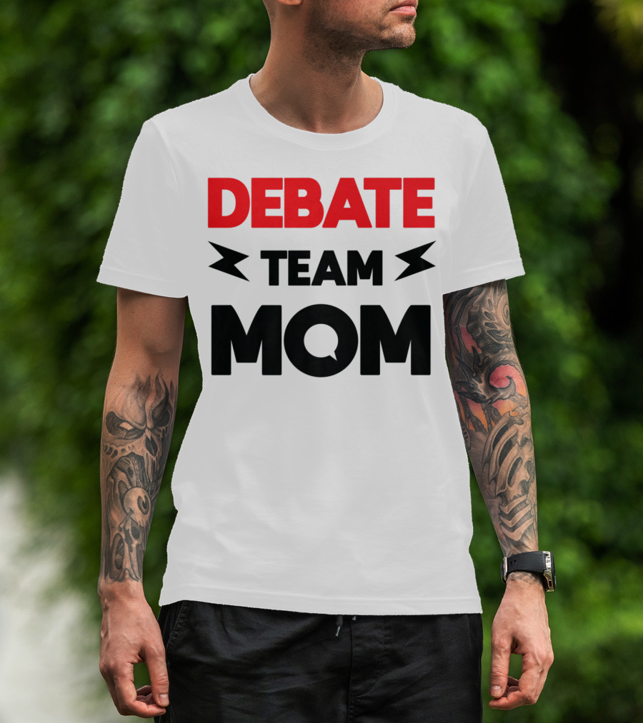 Debate Team Mom Supportive Enthusiast T-Shirt