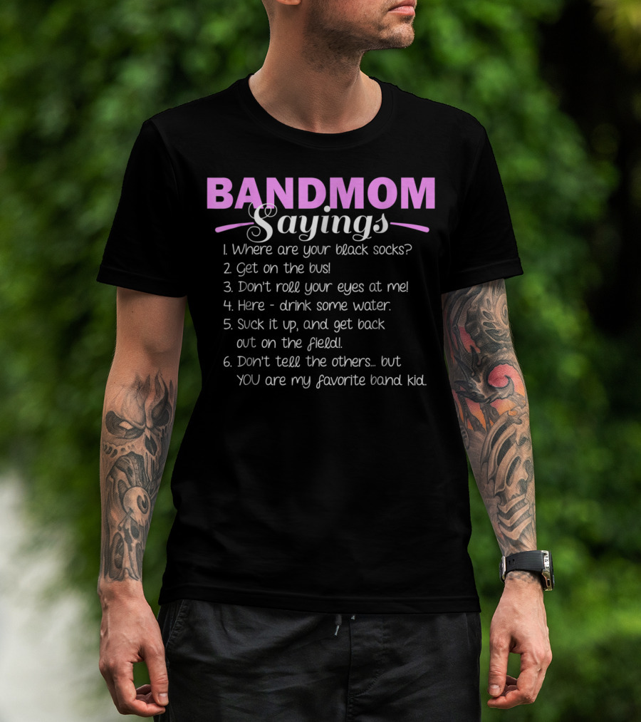 Band Mom Sayings Funny Marching Band Music Fan Mom Music School Team8 T-Shirt