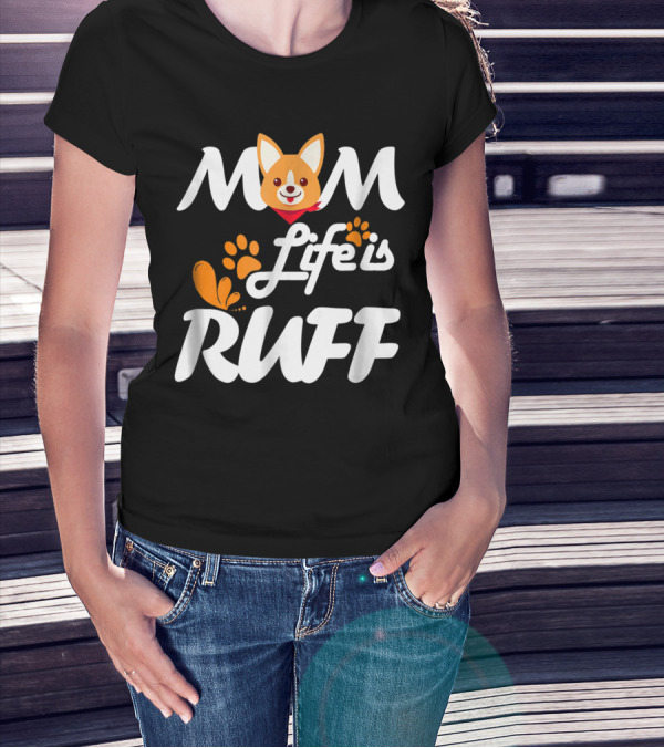 MOM Life Is Ruff Dog Paw Print Funny Animal Mom T-Shirt
