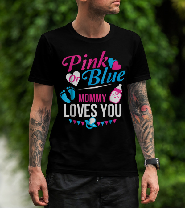 Pink Or Blue Mommy Loves You Gender Reveal Hearts Bottle Pacifier T-Shirt