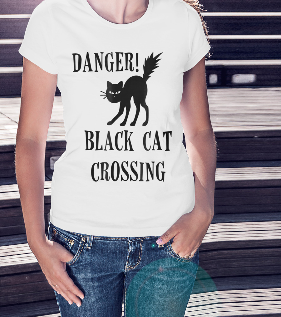 Danger Black Cat Crossing Halloween Teacher Mom Wife3 T-Shirt