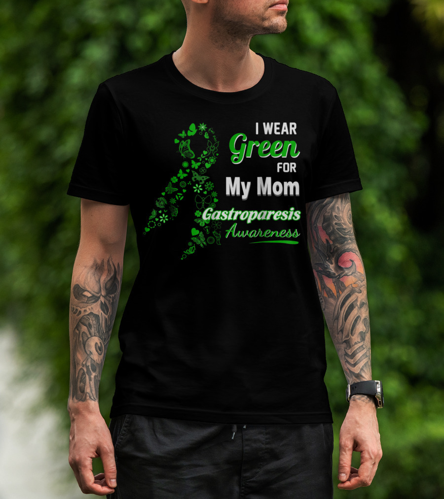 I Wear Green For My Mom Gastroparesis Awareness T-Shirt
