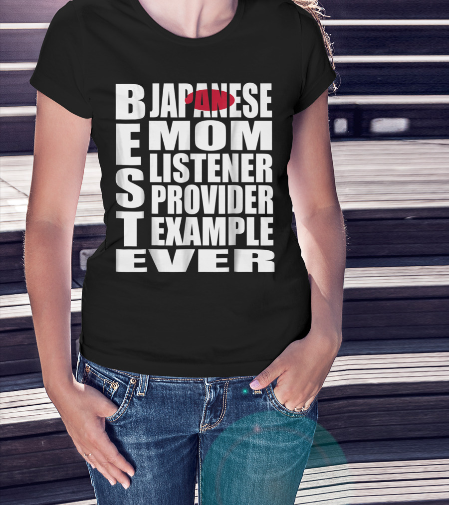 BEST Japanese Mom Listener Provider Example Ever T-Shirt
