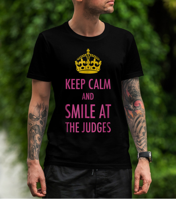 Keep Calm And Smile At The Judges Pink Crown Pageant T-Shirt