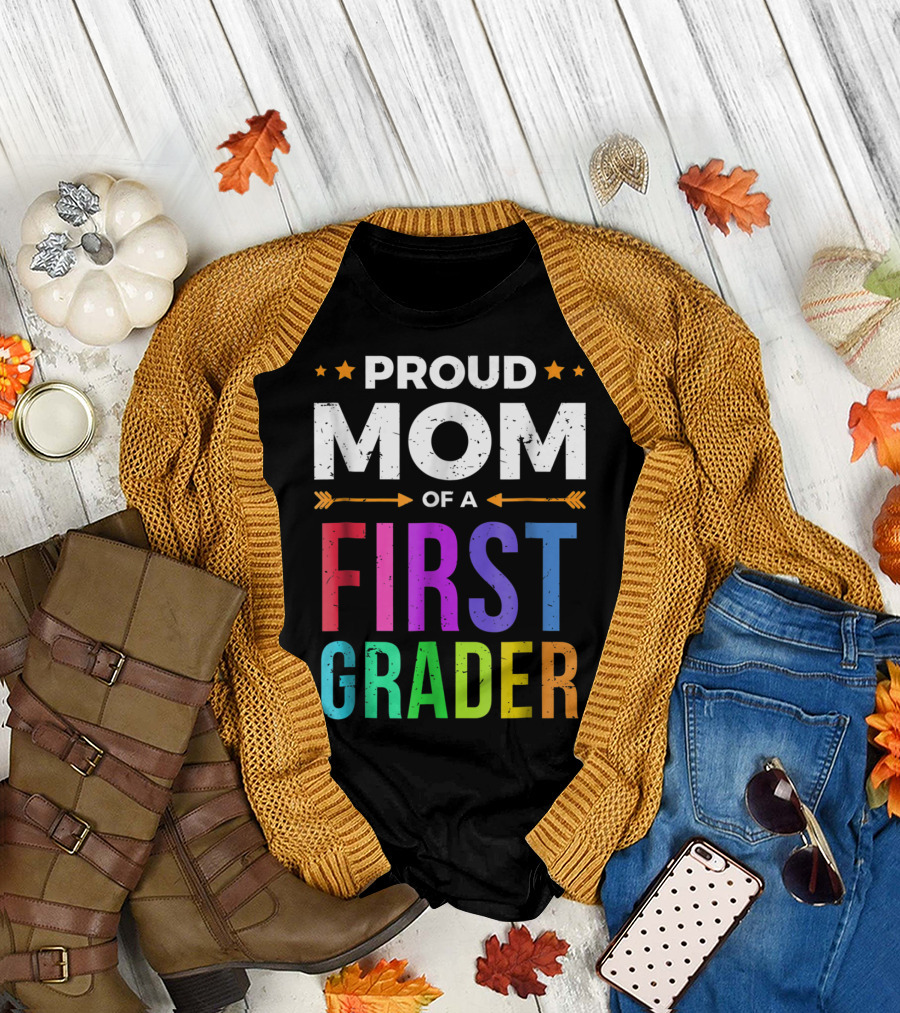 PROUD MOM OF A FIRST GRADER T-Shirt