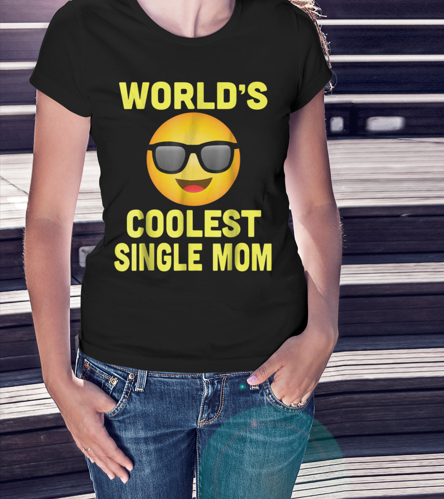 World's Coolest Single Mom Emoji Mother's Day Family8 T-Shirt