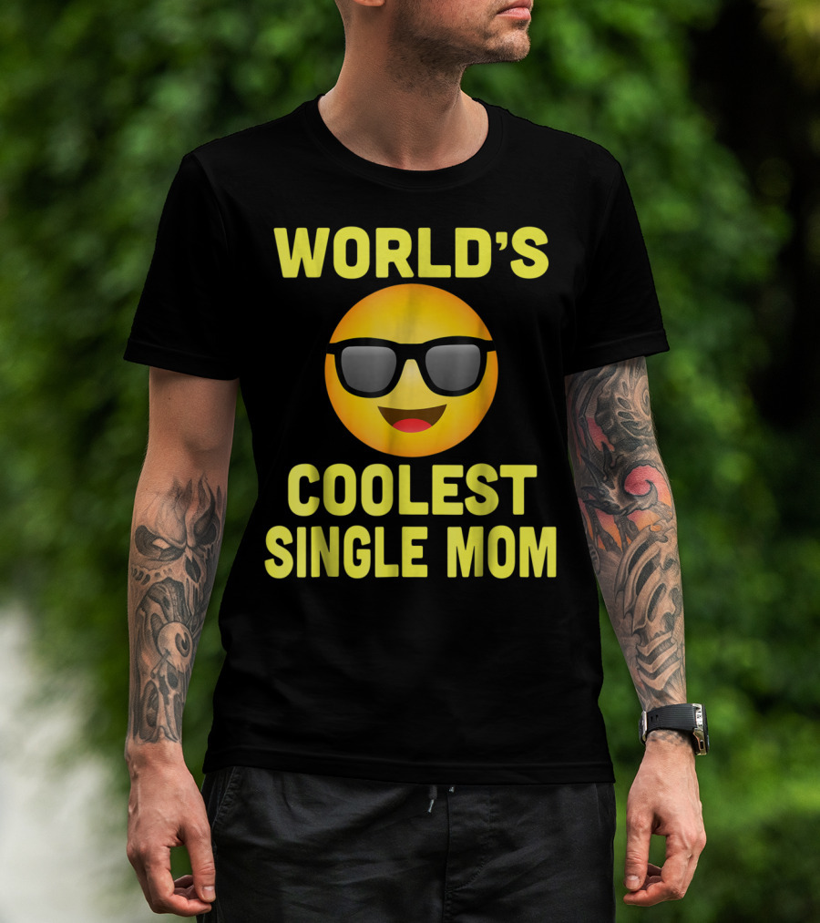 World's Coolest Single Mom Emoji Mother's Day Family8 T-Shirt