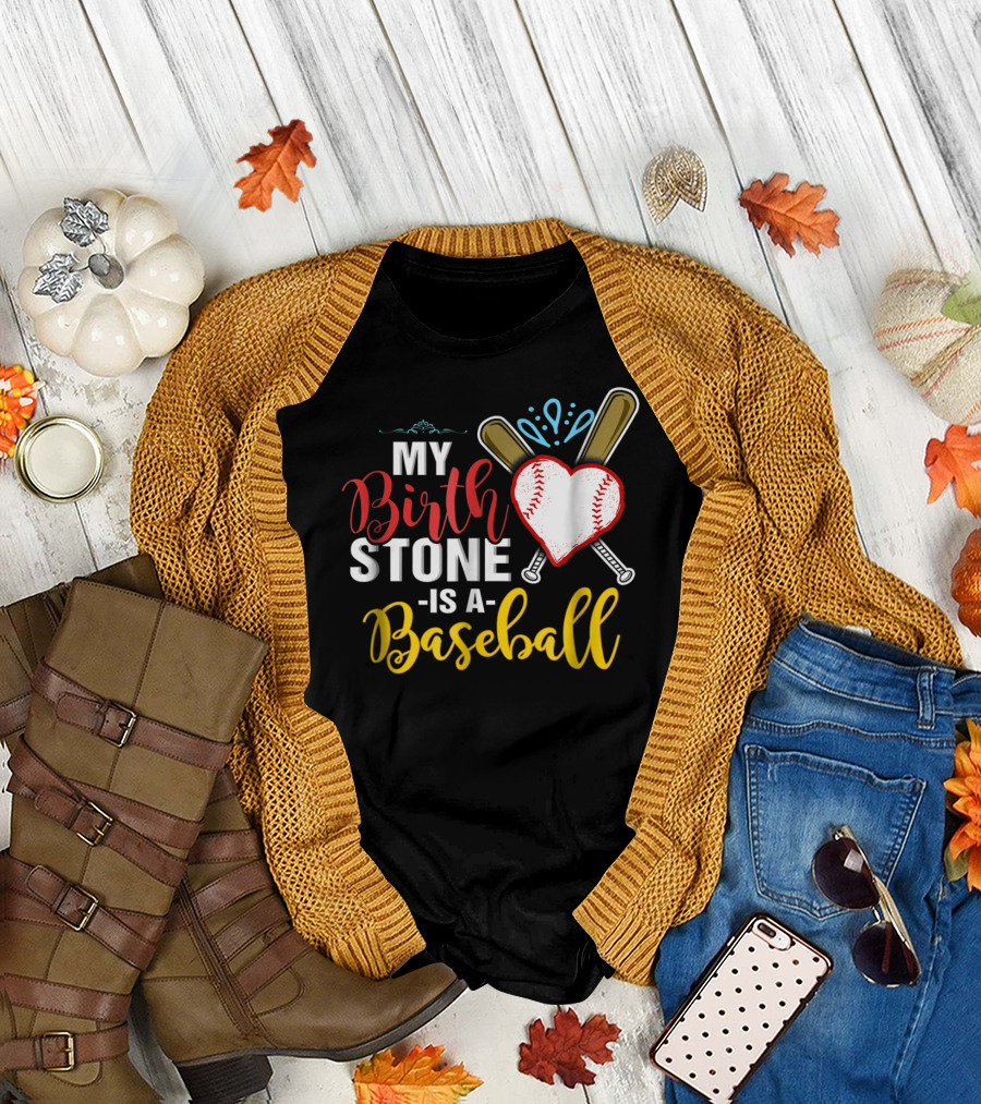 My Birthstone Is A Baseball Heart Bat T-Shirt