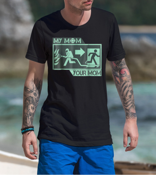 MY MOM YOUR MOM FIREFIGHTER EXIT ICONOGRAPHY T-Shirt