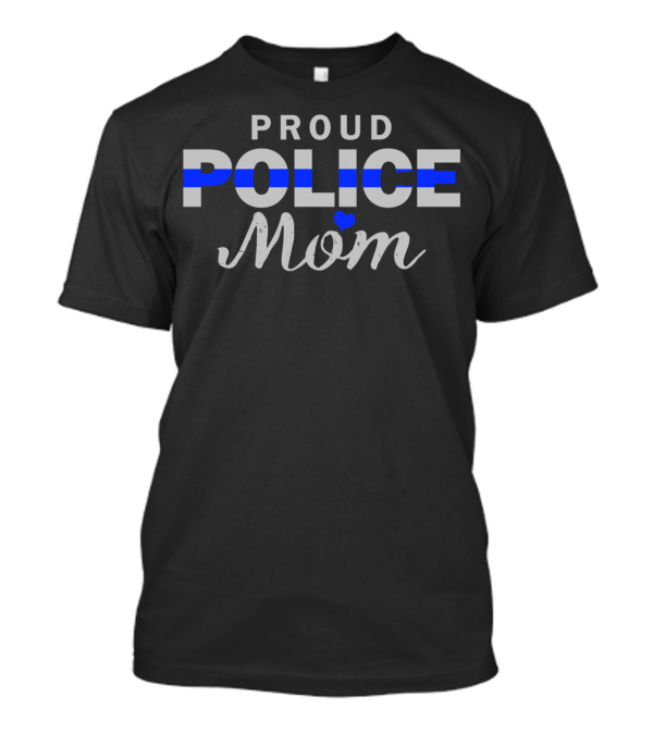 Proud Police Mom Thin Blue Line Heart T-Shirt