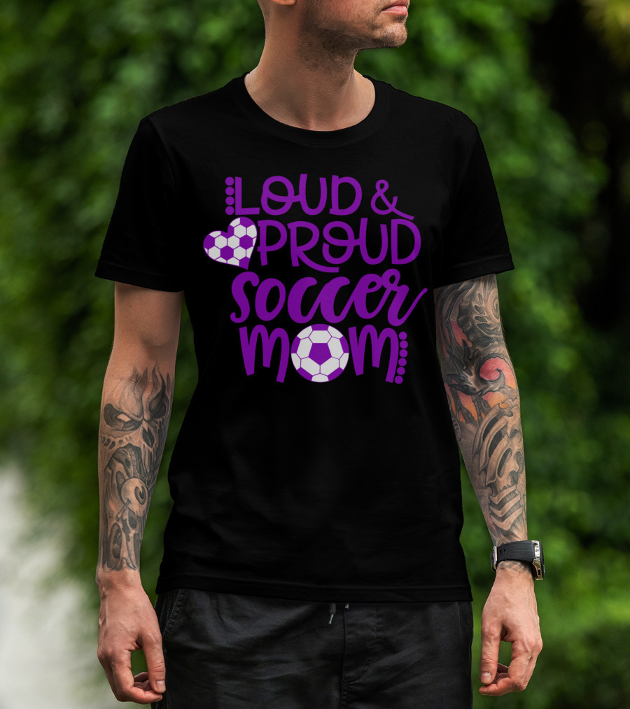 Loud And Proud Soccer Mom Purple And White T-Shirt