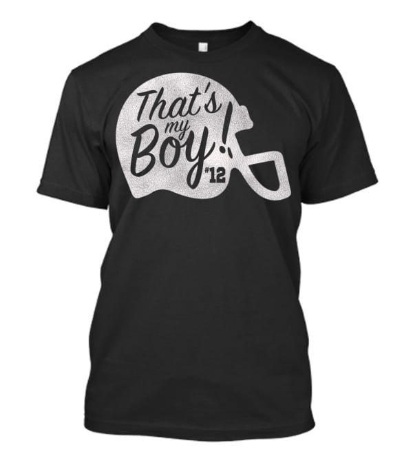 That's My Boy 12 Football Helmet T-Shirt